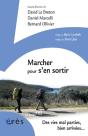 Marcher Pour S'En Sortir ; Des Vies Mal Parties, Bien Arrivées... - Preview