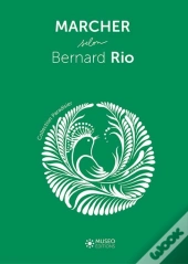 Marcher Selon Bernard Rio