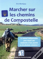 Marcher Sur Les Chemins De Compostelle