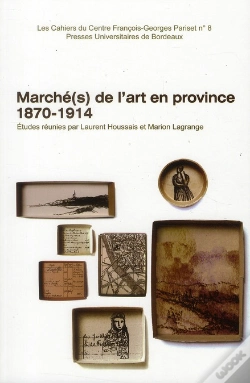 Capa do artigo Marches De L Art En Province 1870 1914