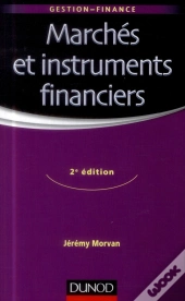 Marches Et Instruments Financiers - 2e Edition