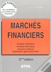 Marchés Financiers ; Analyse Théorique, Analyse Technique, Analyse Pratique, Application Gammsounder (3e Édition)