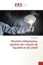 Marches Obligataires, Gestion Des Risques De Liquidite Et De Credit - Preview