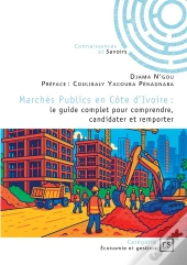 Marchés Publics En Côte D'Ivoire : Le Guide Complet Pour Comprendre, Candidater Et Remporter