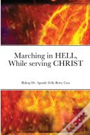 Marching In Hell, While Serving Christ