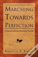 Marching Towards Perfection