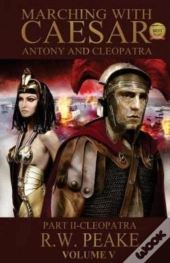 Marching With Caesar-Antony And Cleopatra