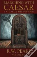 Marching With Caesar-Catualda The Usurper