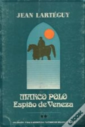 Marco Polo - Espião de Veneza II