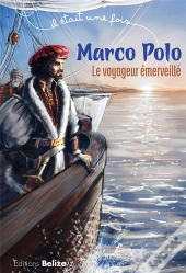 Marco Polo Le Voyageur Emerveille
