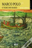 Marco Polo - O Trigre dos Mares