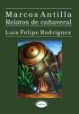 Marcos Antilla. Relatos De Cañaveral - Preview