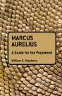 Marcus Aurelius: A Guide For The Perplexed - Preview