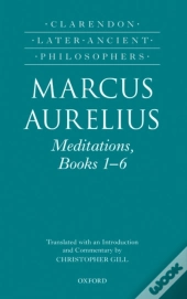 Marcus Aurelius: Meditations, Books 1-6