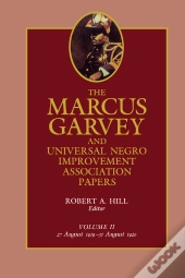 Marcus Garvey And Universal Negro Improvement Association Papers, Vol. Ii