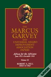 Marcus Garvey And Universal Negro Improvement Association Papers, Vol. Ix