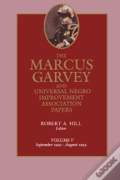 Marcus Garvey And Universal Negro Improvement Association Papers, Vol. V