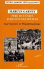 Marcus Garvey : Père De L'Unité Africaine Des Peuples - Tome 2 - Garveyisme Et Panafricanisme - Preview