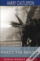 Marcy, The Refugee (Esprios Classics)