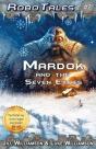 Mardok And The Seven Exiles (Robotales, Book Two) - Preview
