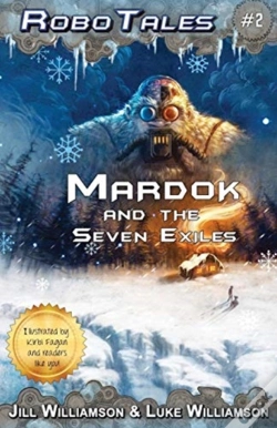 Capa do artigo Mardok And The Seven Exiles (Robotales, Book Two)