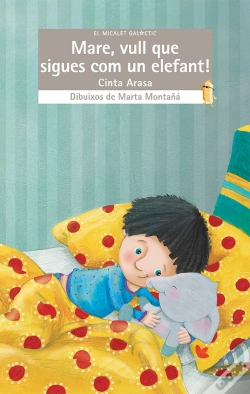 Capa do artigo Mare, Vull Que Sigues Com Un Elefant!
