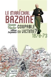 Marechal Bazaine : Coupable Ou Victime ?