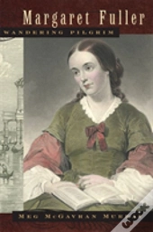 Margaret Fuller, Wandering Pilgrim