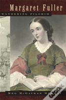 Margaret Fuller, Wandering Pilgrim