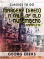 Margery (Gred) A Tale Of Old Nuremberg Complete - Preview