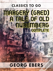 Capa do artigo Margery (Gred) A Tale Of Old Nuremberg Complete