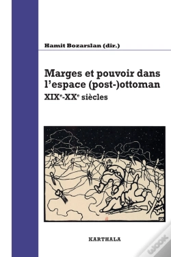 Capa do artigo Marges Et Pouvoir Dans L'Espace (Post-)Ottoman Xixe-Xxe Siècles
