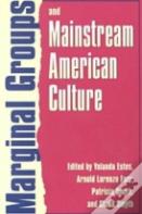 Marginal Groups And Mainstream American Culture