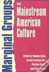 Marginal Groups And Mainstream American Culture