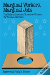 Marginal Workers, Marginal Jobs