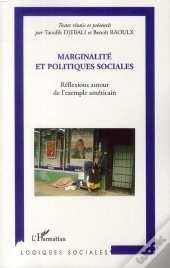 Marginalité Et Politiques Sociales ; Réflexions Autour De L'Exemple Américain