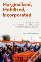 Marginalized, Mobilized, Incorporated