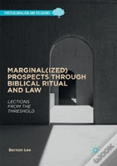 Marginal(Ized) Prospects Through Biblical Ritual And Law