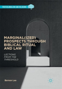 Marginal(Ized) Prospects Through Biblical Ritual And Law