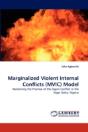 Marginalized Violent Internal Conflicts (Mvic) Model - Preview