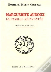 Marguerite Audoux, La Famille Reinventee