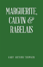 Marguerite, Calvin & Rabelais - Preview