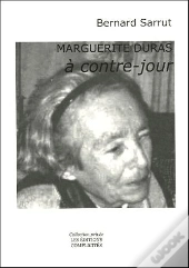 Marguerite Duras À Contre-Jour