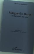 Marguerite Duras ; De La Forme Au Sens