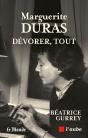 Marguerite Duras, Dévorer, Tout - Preview