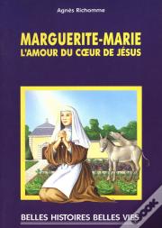 Marguerite-Marie, L'Amour Du Coeur De Jésus