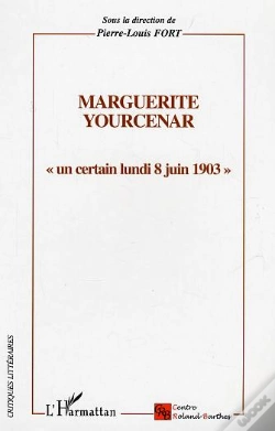 Capa do artigo Marguerite Yourcenar ; Un Certain Lundi 8 Juin 1903