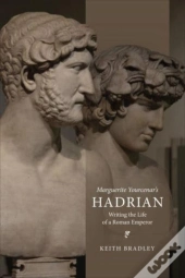 Marguerite Yourcenar'S Hadrian