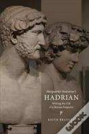 Marguerite Yourcenar'S Hadrian