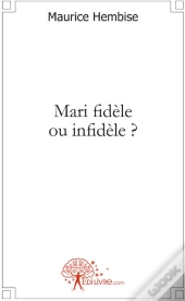 Mari Fidèle Ou Infidèle ?